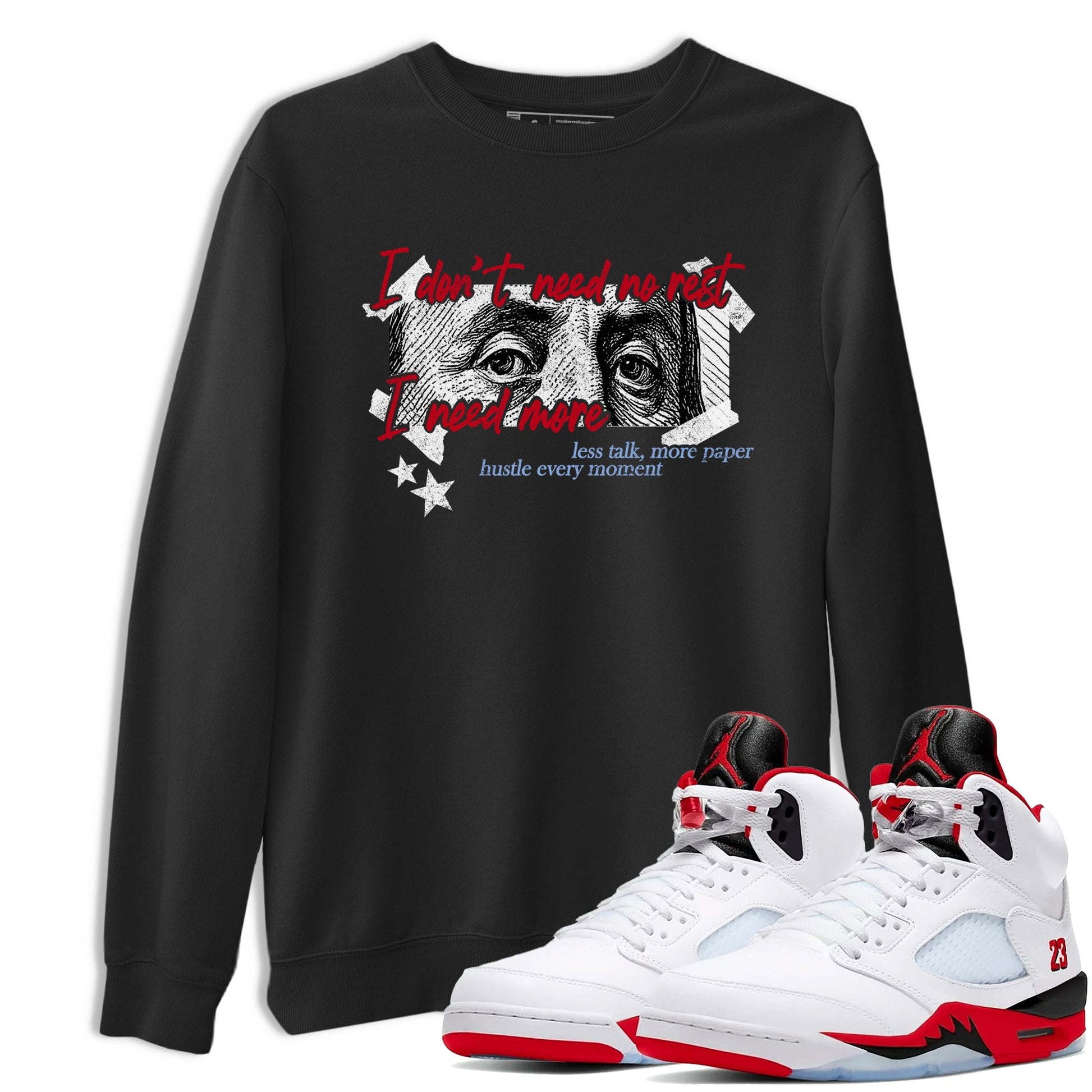 Sneaker match tees – Sneaker Tees To Match Air Jordan 5 Fire Red Shoes – I Need More Tee Black 1