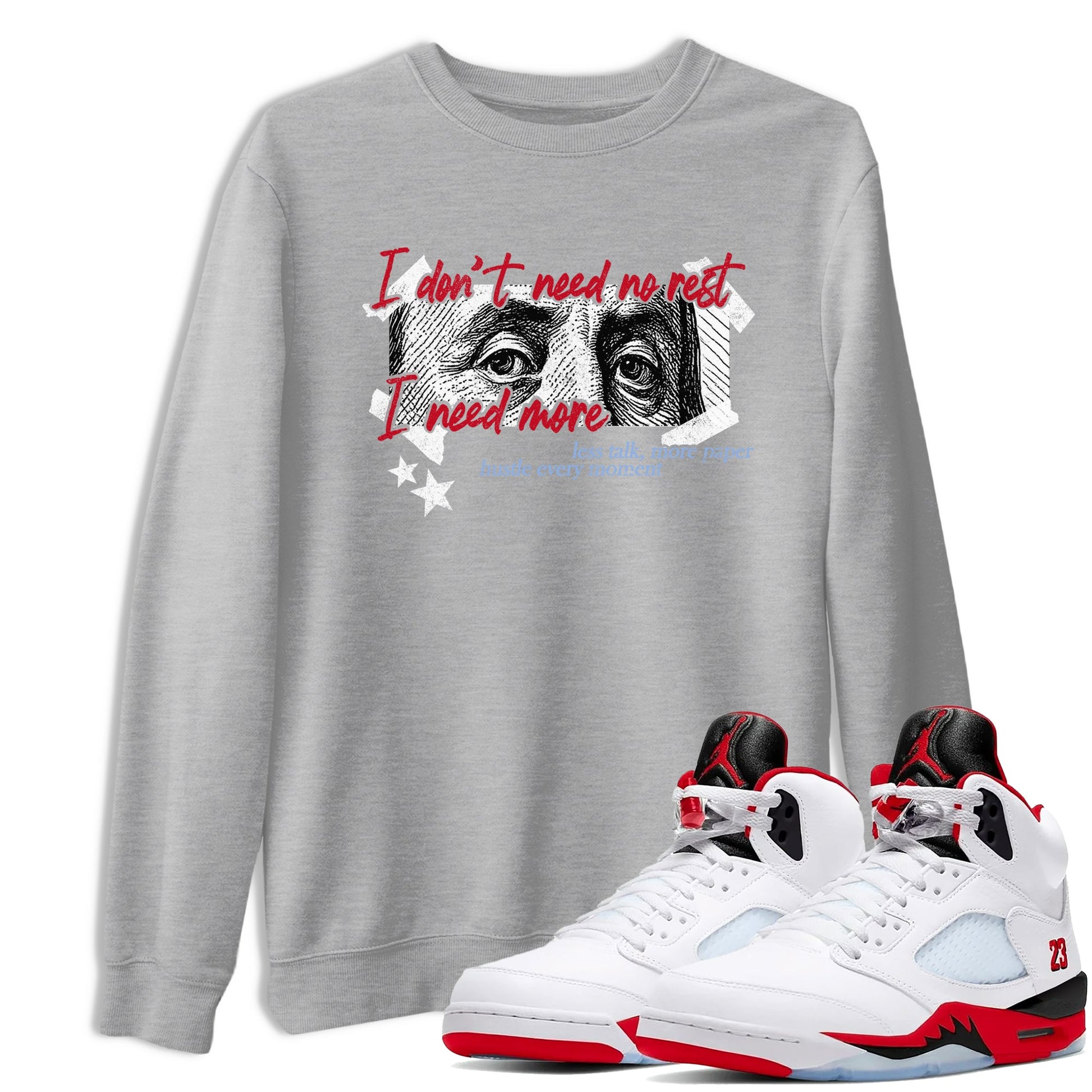 Sneaker match tees – Sneaker Tees To Match Air Jordan 5 Fire Red Shoes – I Need More Tee Heather Grey 1