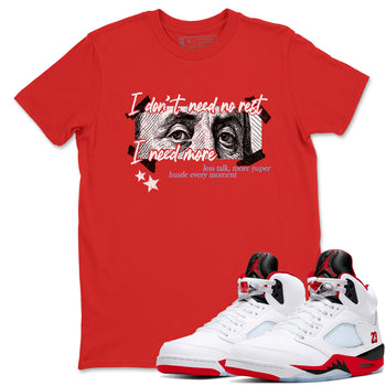 Sneaker match tees – Sneaker Tees To Match Air Jordan 5 Fire Red Shoes – I Need More Tee Red 1