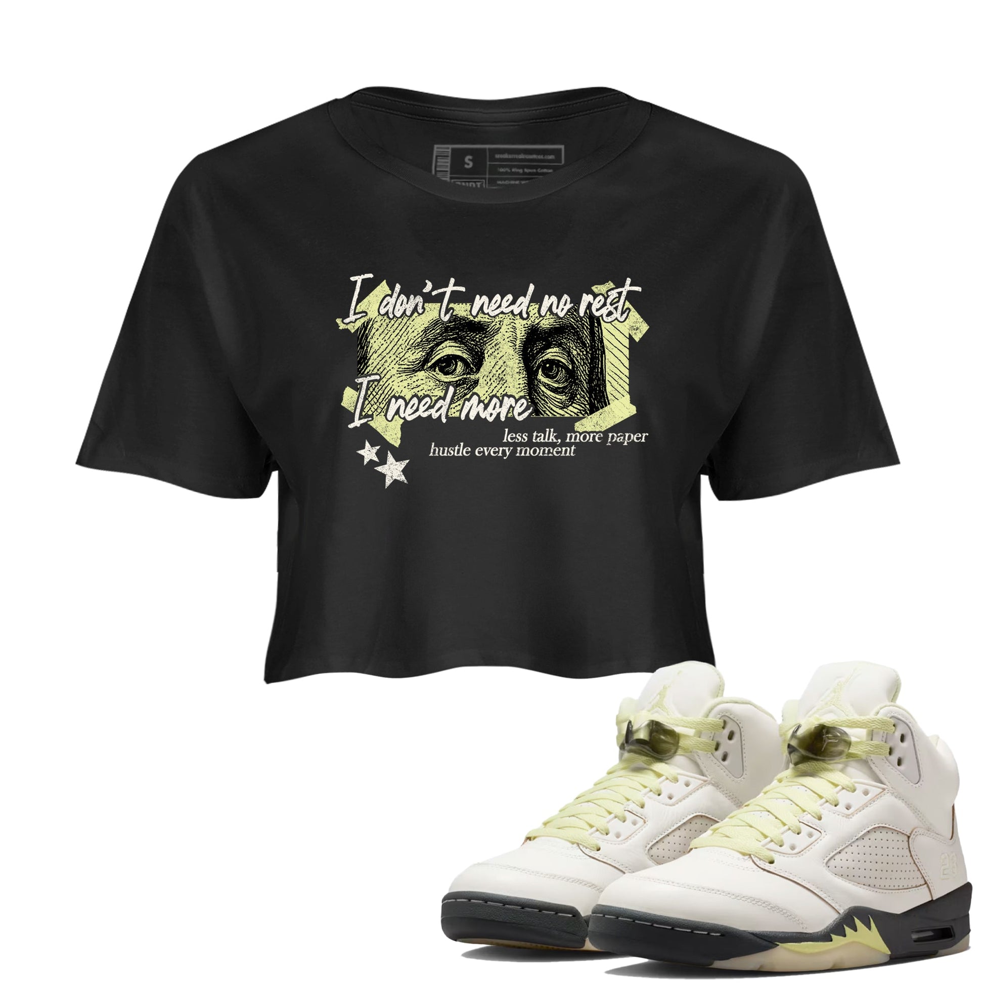 Sneaker match tees – Sneaker Tees To Match Air Jordan 5 Luminous Green Shoes – I Need More Crop T-Shirt Black 1