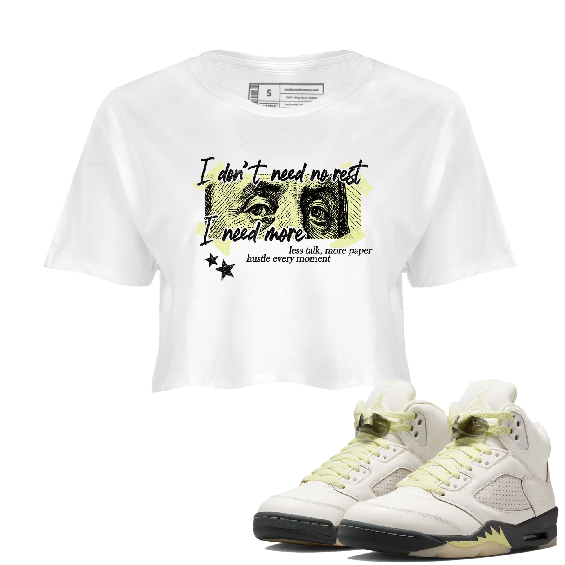 Sneaker match tees – Sneaker Tees To Match Air Jordan 5 Luminous Green Shoes – I Need More Crop T-Shirt White 1