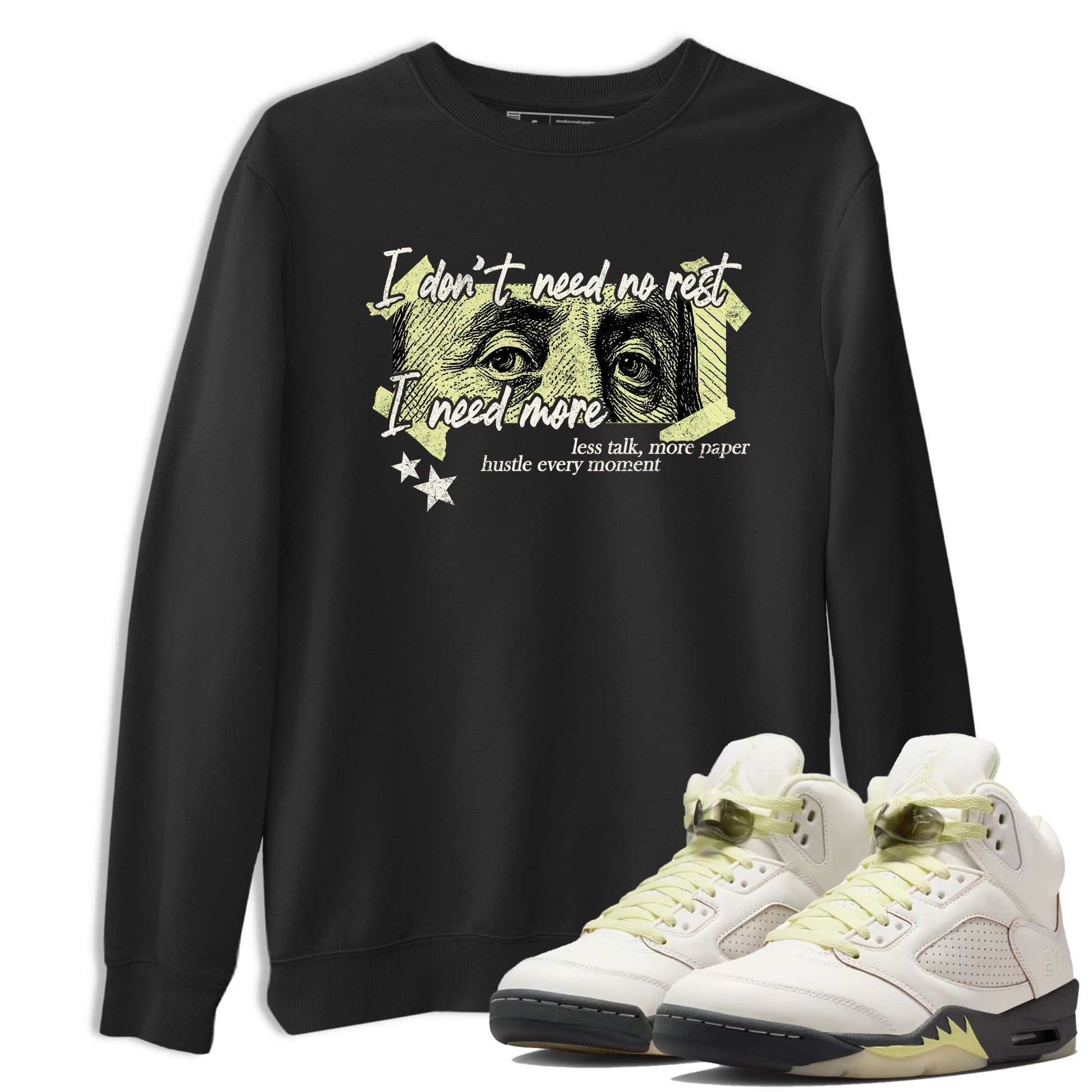 Sneaker match tees – Sneaker Tees To Match Air Jordan 5 Luminous Green Shoes – I Need More Tee Black 1