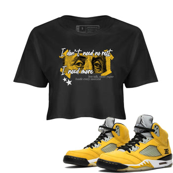 Sneaker match tees – Sneaker Tees To Match Air Jordan 5 Tokyo Shoes – I Need More Crop T-Shirt Black 1