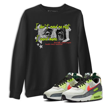 Sneaker Threads – Sneaker Tees To Match Air Max 90 Spruce Aura and Ghost Green – I Need More Graphic Tee Black 1. Perfect for Jordan releases 2025 colorways.