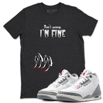 3s Cement Grey shirts to match jordans I'm Fine unique Halloween sneaker tee Air Jordan 3 Cement Grey SNRT Sneaker Release Tees unisex cotton Charcoal Heather 1 crew neck shirts