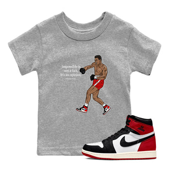AJ1 Black Toe Reimagined shirts to match jordans impossible is not a fact it's an opinion sneaker match tees Air Jordan 1 Black Toe Reimagined SNRT Sneaker Tees streetwear brand Baby and Youth Heather Grey 1 cotton tee
