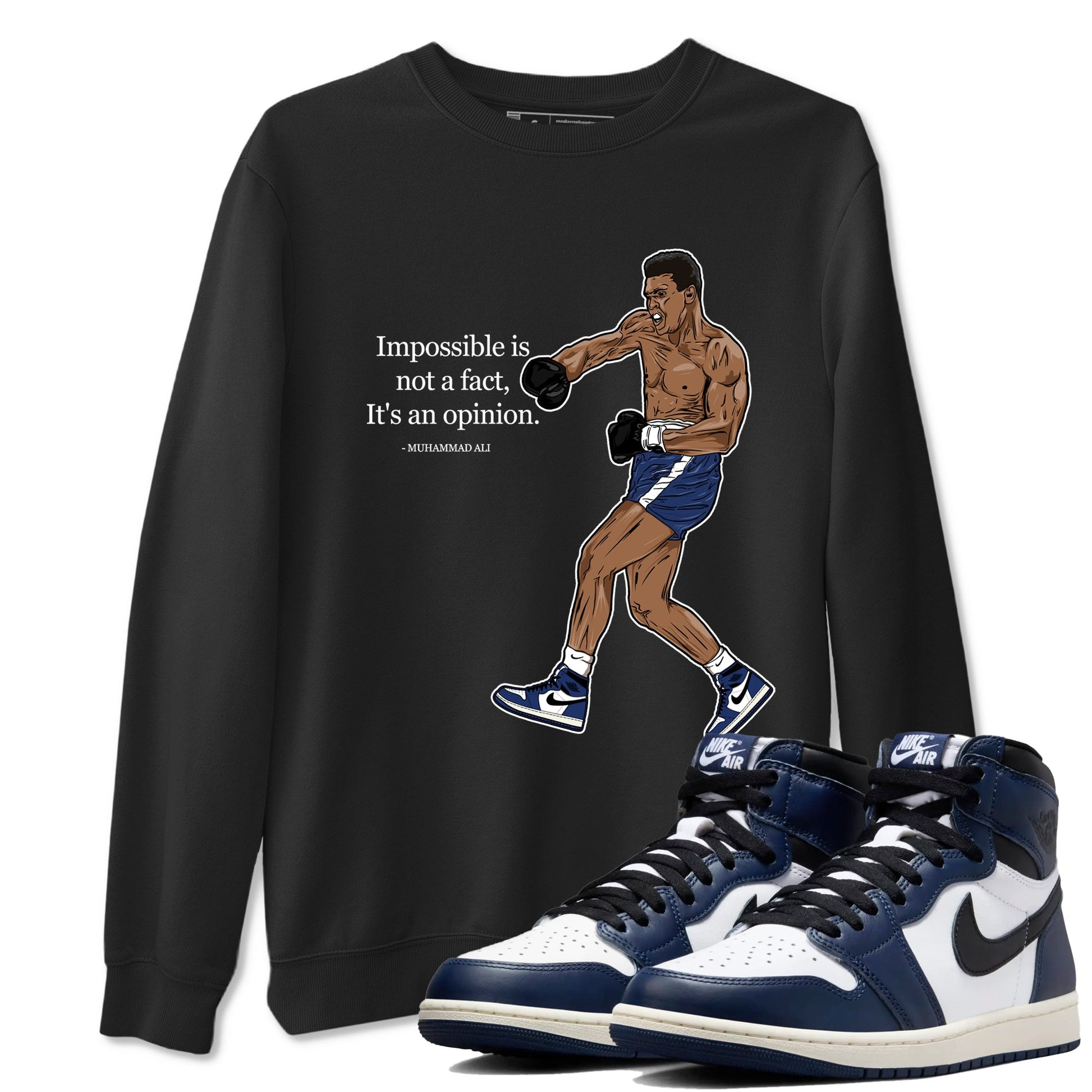 1s Midnight Navy shirts to match jordans Impossible Is Not A Fact It's An Opinion sneaker match tees Air Jordan 1 Midnight Navy match shoes to clothes SNRT Sneaker Tees unisex cotton Black 1 shirts