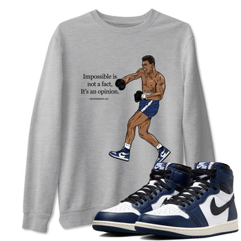 1s Midnight Navy shirts to match jordans Impossible Is Not A Fact It's An Opinion sneaker match tees Air Jordan 1 Midnight Navy match shoes to clothes SNRT Sneaker Tees unisex cotton Heather Grey 1 shirts