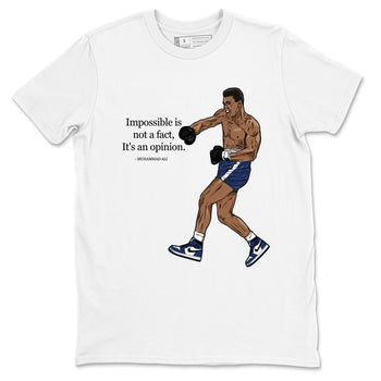 1s Midnight Navy shirts to match jordans Impossible Is Not A Fact It's An Opinion sneaker match tees Air Jordan 1 Midnight Navy match shoes to clothes SNRT Sneaker Tees unisex cotton White 2 shirts