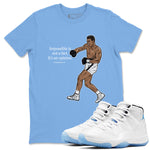 11 Columbia shirts to match jordans impossible is not a fact it's an opinion sneaker match tees 11s Retro Legend Blue Columbia SNRT Sneaker Tees streetwear brand Carolina Blue 1 unisex cotton tee