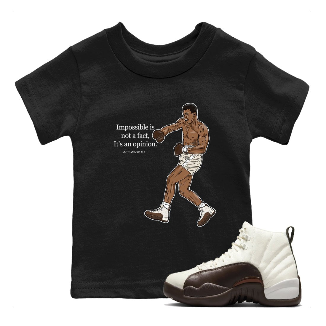 AJ12 Baroque Brown shirts to match jordans Impossible Is Not A Fact It's An Opinion best t shirts to wear with jordans SoleFly x Jordan 12 Baroque Brown match shoes to clothes SNRT Sneaker Tees Youth Baby Black 1 tee