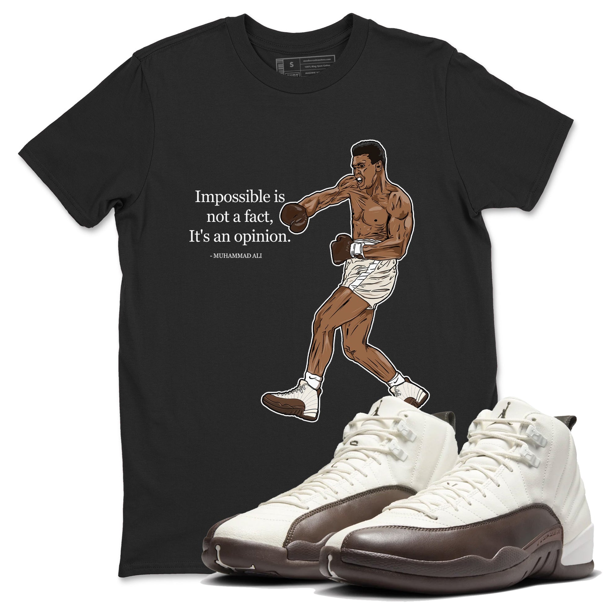 AJ12 Baroque Brown shirts to match jordans Impossible Is Not A Fact It's An Opinion best t shirts to wear with jordans SoleFly x Jordan 12 Baroque Brown match shoes to clothes SNRT Sneaker Tees unisex cotton Black 1 shirts