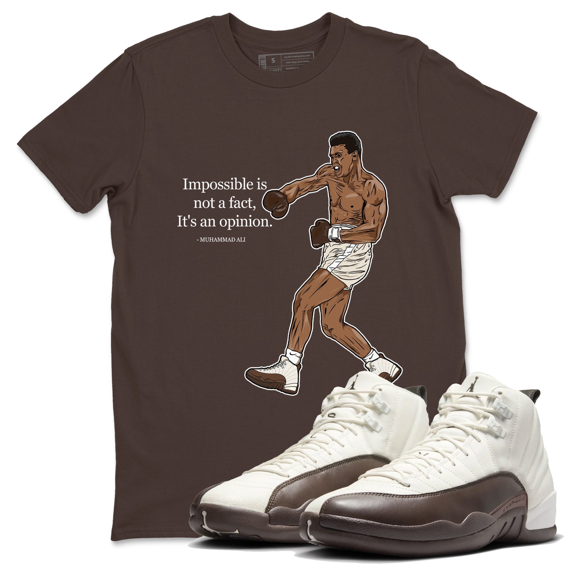 AJ12 Baroque Brown shirts to match jordans Impossible Is Not A Fact It's An Opinion best t shirts to wear with jordans SoleFly x Jordan 12 Baroque Brown match shoes to clothes SNRT Sneaker Tees unisex cotton Dark Chocolate 1 shirts