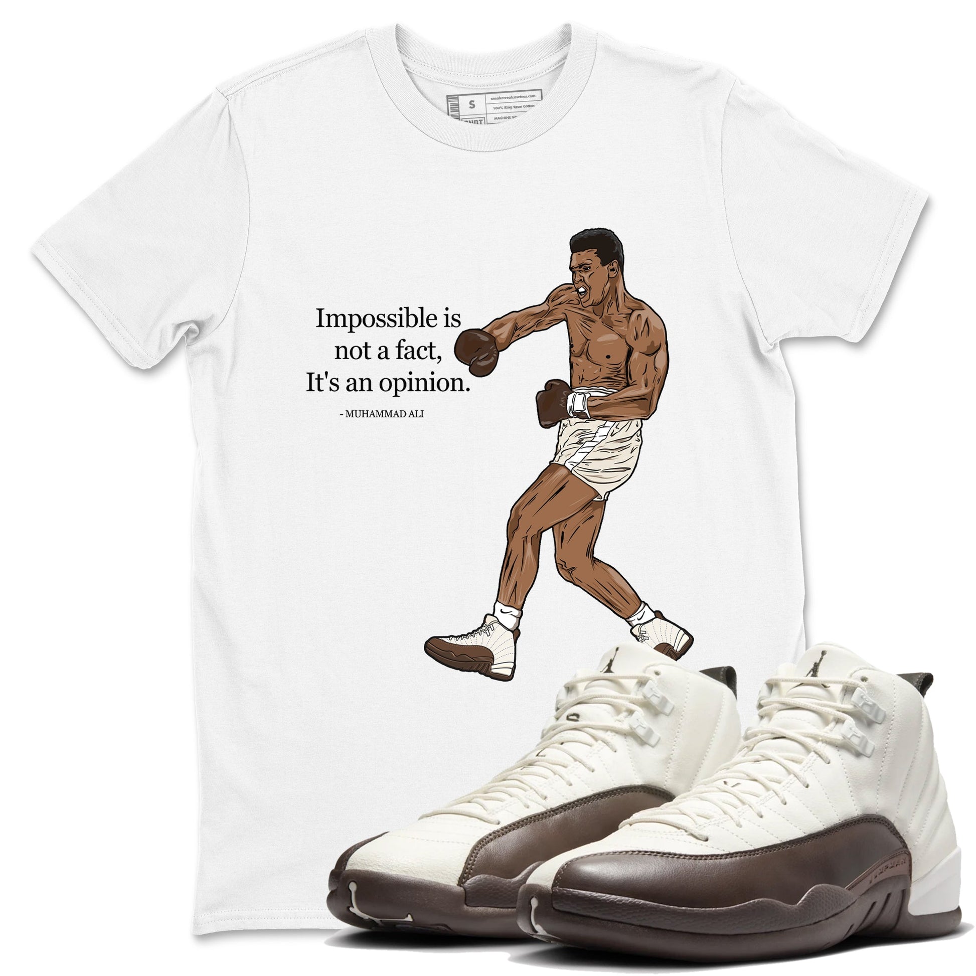 AJ12 Baroque Brown shirts to match jordans Impossible Is Not A Fact It's An Opinion best t shirts to wear with jordans SoleFly x Jordan 12 Baroque Brown match shoes to clothes SNRT Sneaker Tees unisex cotton White 1 shirts