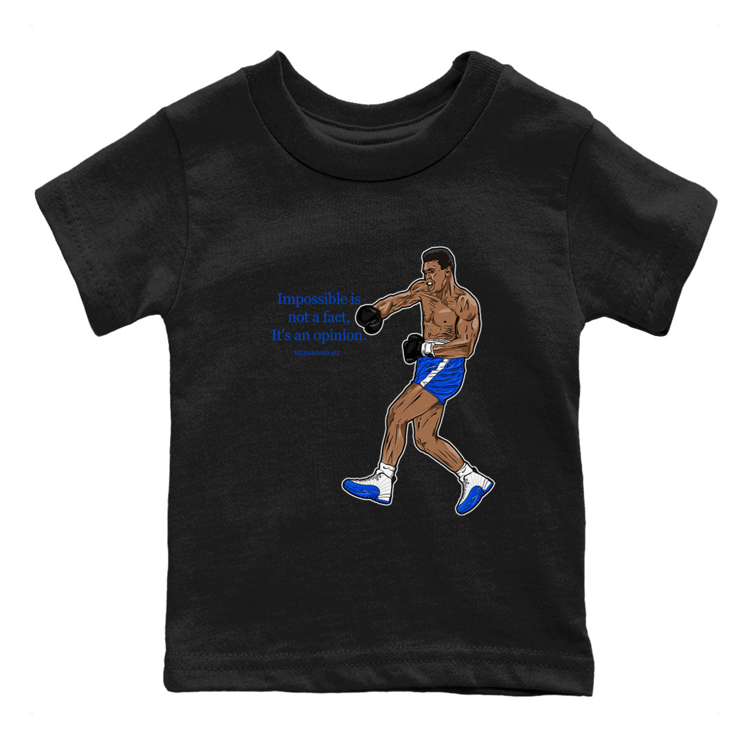 AJ12 Blueberry shirts to match jordans impossible is not a fact it's an opinion sneaker match tees Air Jordan 12 Blueberry SNRT Sneaker Tees streetwear brand Baby and Youth Black 2 cotton tee