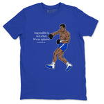 AJ12 Blueberry shirts to match jordans impossible is not a fact it's an opinion sneaker match tees Air Jordan 12 Blueberry SNRT Sneaker Tees streetwear brand Royal Blue 2 unisex cotton tee