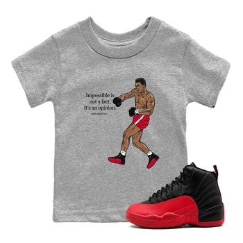 12s Flu Game shirts to match jordans Impossible Is Not A Fact It's An Opinion best t shirts to wear with jordans Air Jordan 12 Retro Flu Black and Varsity Red match shoes to clothes SNRT Sneaker Tees Youth Baby Heather Grey 1 tee