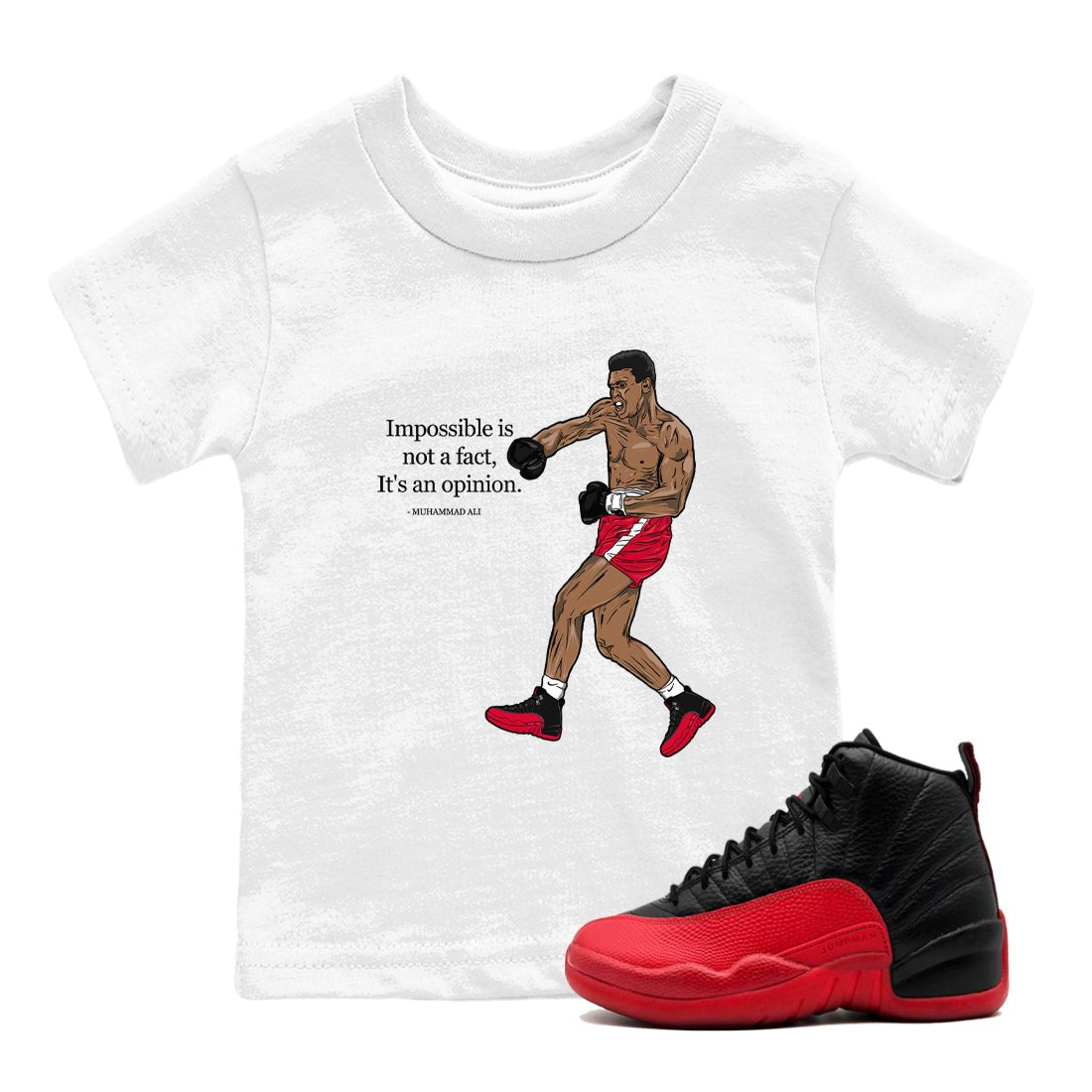 12s Flu Game shirts to match jordans Impossible Is Not A Fact It's An Opinion best t shirts to wear with jordans Air Jordan 12 Retro Flu Black and Varsity Red match shoes to clothes SNRT Sneaker Tees Youth Baby White 1 tee