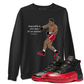 12s Flu Game shirts to match jordans Impossible Is Not A Fact It's An Opinion best t shirts to wear with jordans Air Jordan 12 Retro Flu Black and Varsity Red match shoes to clothes SNRT Sneaker Tees unisex cotton Black 1 shirts