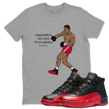 12s Flu Game shirts to match jordans Impossible Is Not A Fact It's An Opinion best t shirts to wear with jordans Air Jordan 12 Retro Flu Black and Varsity Red match shoes to clothes SNRT Sneaker Tees unisex cotton Heather Grey 1 shirts