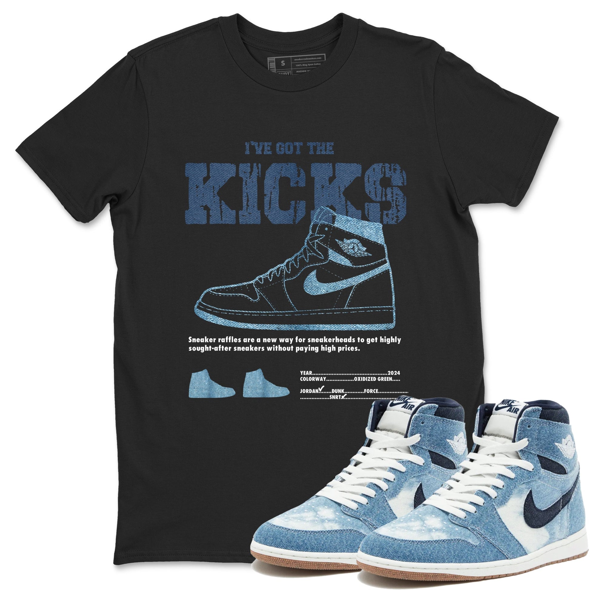 AJ1 Denim shirts to match jordans I've Got The Kicks sneaker match tees Air Jordan 1 Denim SNRT Sneaker Tees streetwear brand Black 1 unisex cotton tee