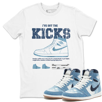 AJ1 Denim shirts to match jordans I've Got The Kicks sneaker match tees Air Jordan 1 Denim SNRT Sneaker Tees streetwear brand White 1 unisex cotton tee