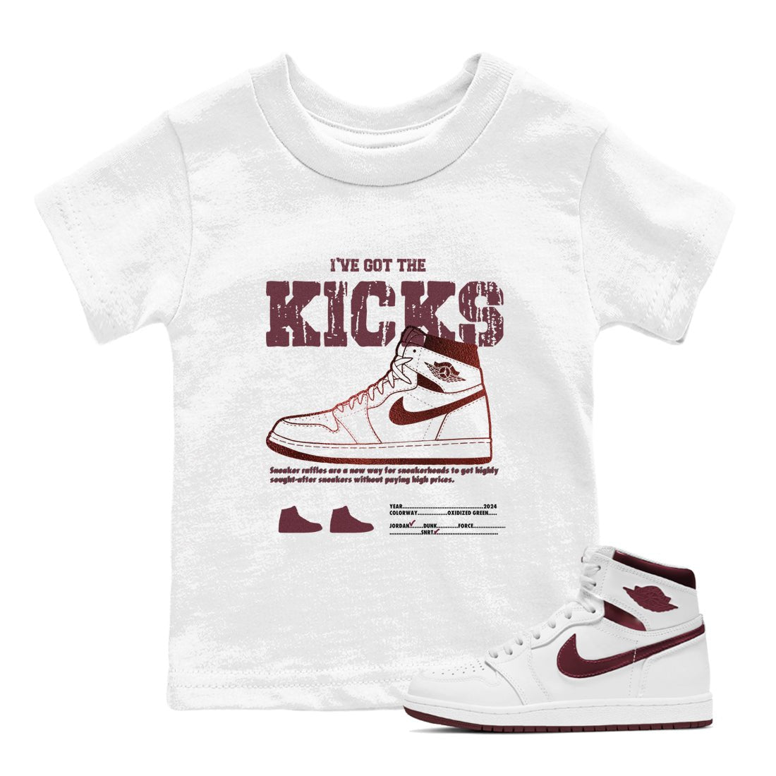 1s Metallic Burgundy shirts to match jordans I've Got The Kicks sneaker match tees Air Jordan 1 Metallic Burgundy SNRT Sneaker Tees streetwear brand Baby and Youth White 1 cotton tee
