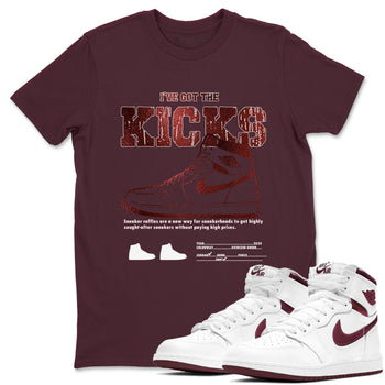 1s Metallic Burgundy shirts to match jordans I've Got The Kicks sneaker match tees Air Jordan 1 Metallic Burgundy SNRT Sneaker Tees streetwear brand Maroon 1 unisex cotton tee
