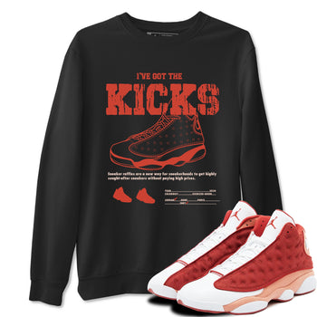 13s Dune Red shirts to match jordans I've Got The Kicks sneaker match tees Air Jordan 13 Dune Red SNRT Sneaker Tees streetwear brand Black 1 unisex cotton tee