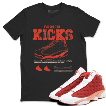 13s Dune Red shirts to match jordans I've Got The Kicks sneaker match tees Air Jordan 13 Dune Red SNRT Sneaker Tees streetwear brand Black 1 unisex cotton tee