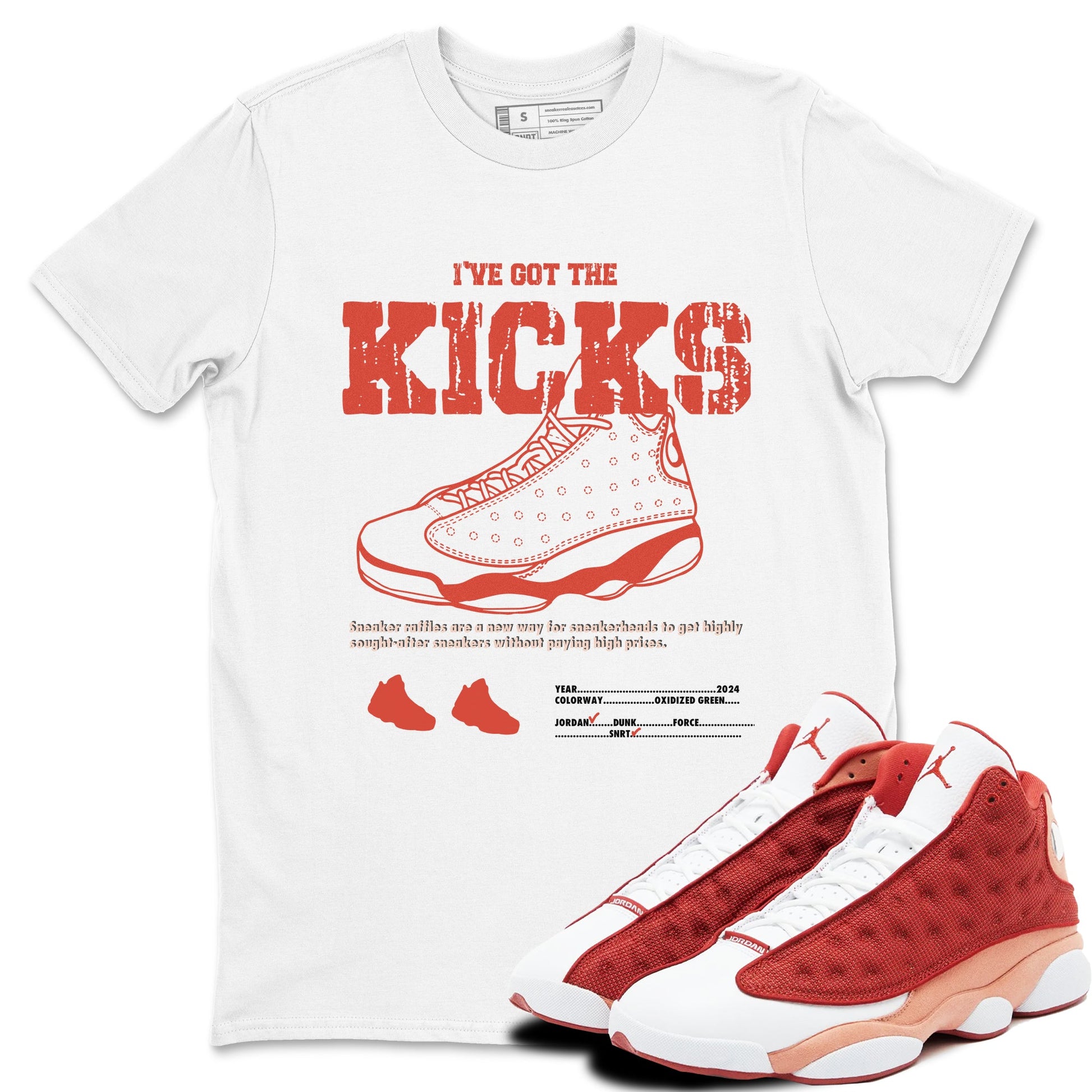13s Dune Red shirts to match jordans I've Got The Kicks sneaker match tees Air Jordan 13 Dune Red SNRT Sneaker Tees streetwear brand White 1 unisex cotton tee