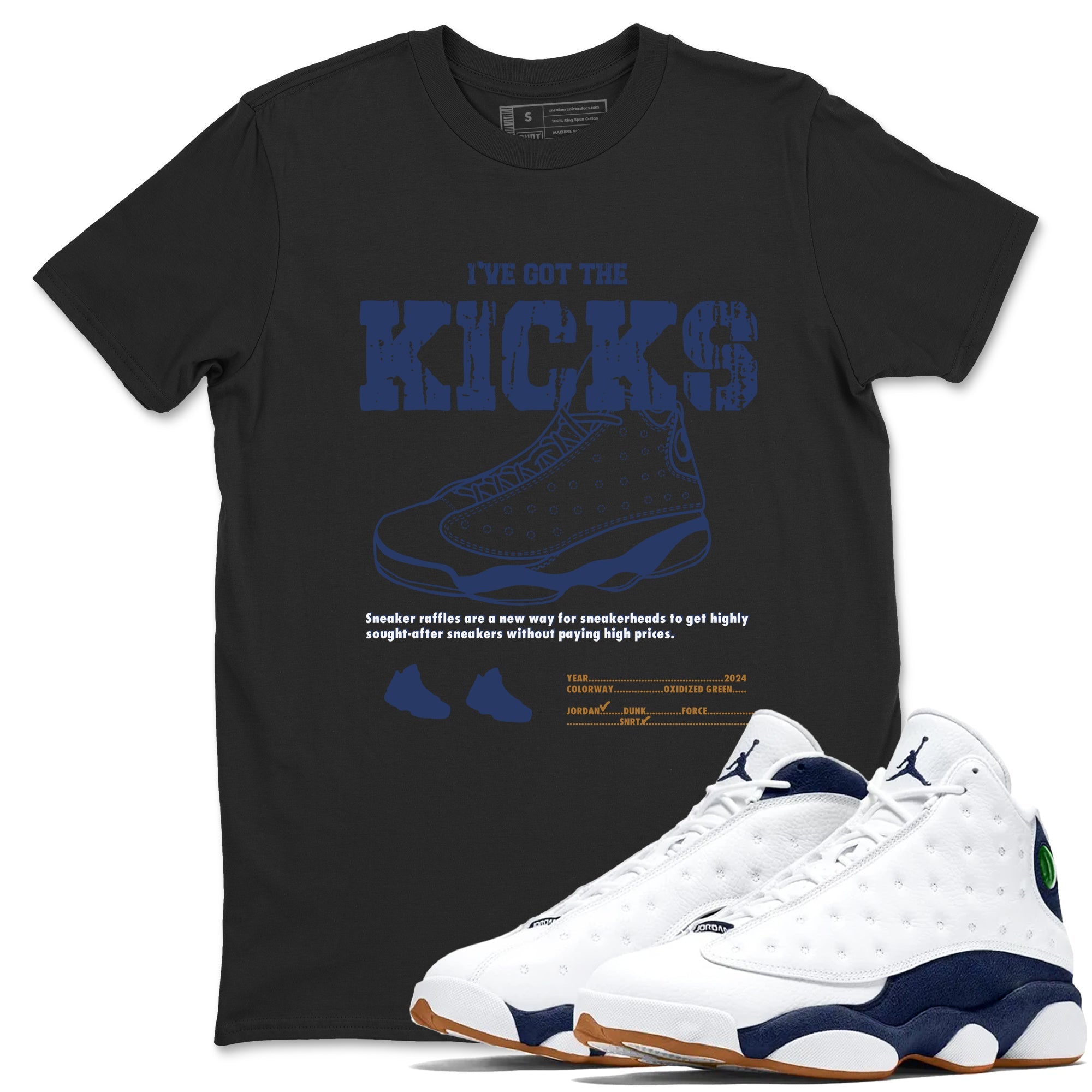 13s Midnight Navy shirts to match jordans I've Got The Kicks sneaker match tees Air Jordan 13 Midnight Navy match shoes to clothes SNRT Sneaker Tees unisex cotton Black 1 shirts