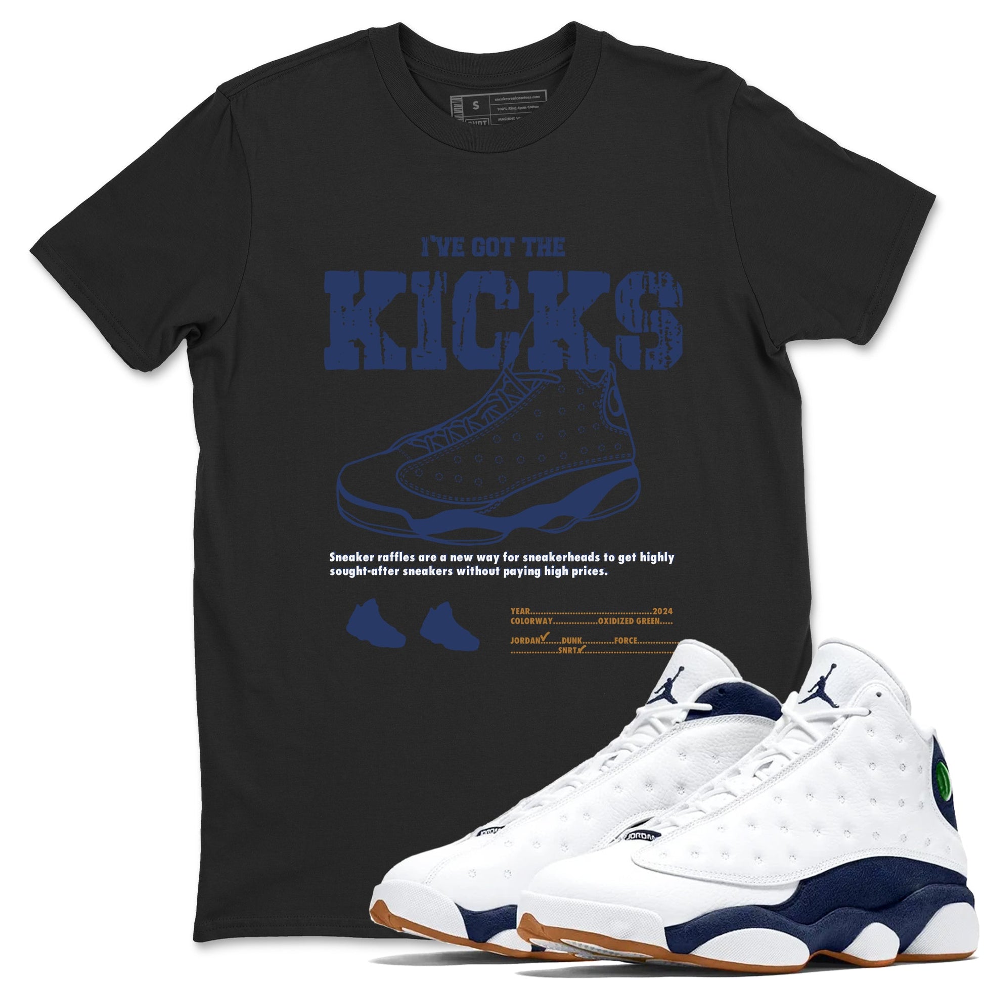 13s Midnight Navy shirts to match jordans I've Got The Kicks sneaker match tees Air Jordan 13 Midnight Navy match shoes to clothes SNRT Sneaker Tees unisex cotton Black 1 shirts