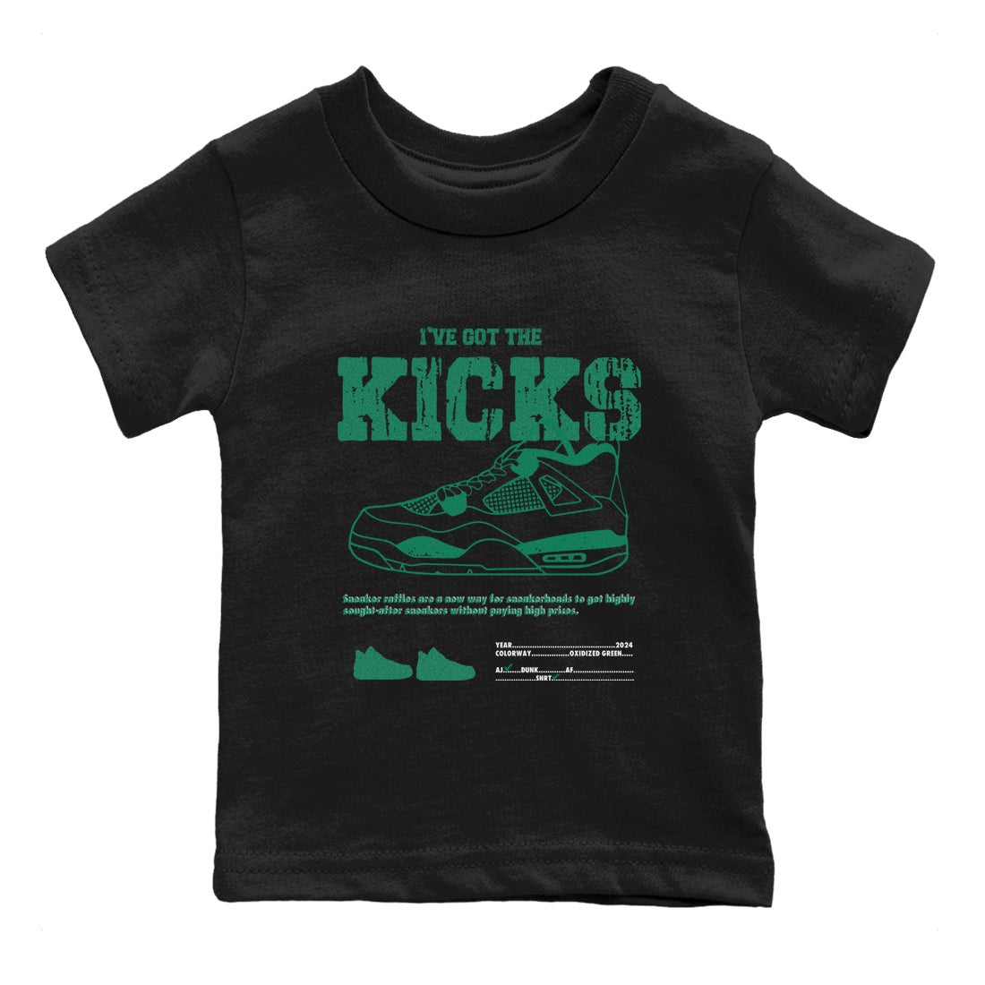 4s Oxidized Green shirts to match jordans I've Got The Kicks sneaker match tees Air Jordan 4 Oxidized Green SNRT Sneaker Tees streetwear brand Baby and Youth Black 2 cotton tee