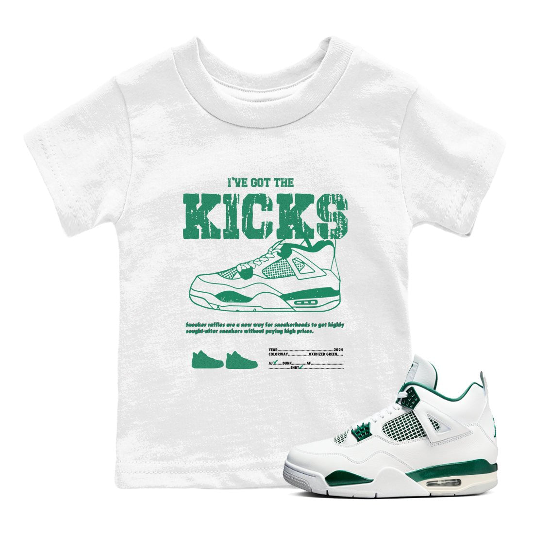 4s Oxidized Green shirts to match jordans I've Got The Kicks sneaker match tees Air Jordan 4 Oxidized Green SNRT Sneaker Tees streetwear brand Baby and Youth White 1 cotton tee