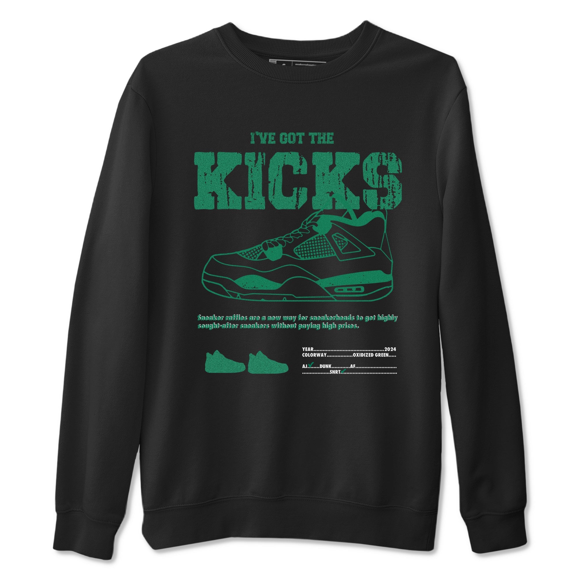 4s Oxidized Green shirts to match jordans I've Got The Kicks sneaker match tees Air Jordan 4 Oxidized Green SNRT Sneaker Tees streetwear brand Black 2 unisex cotton tee