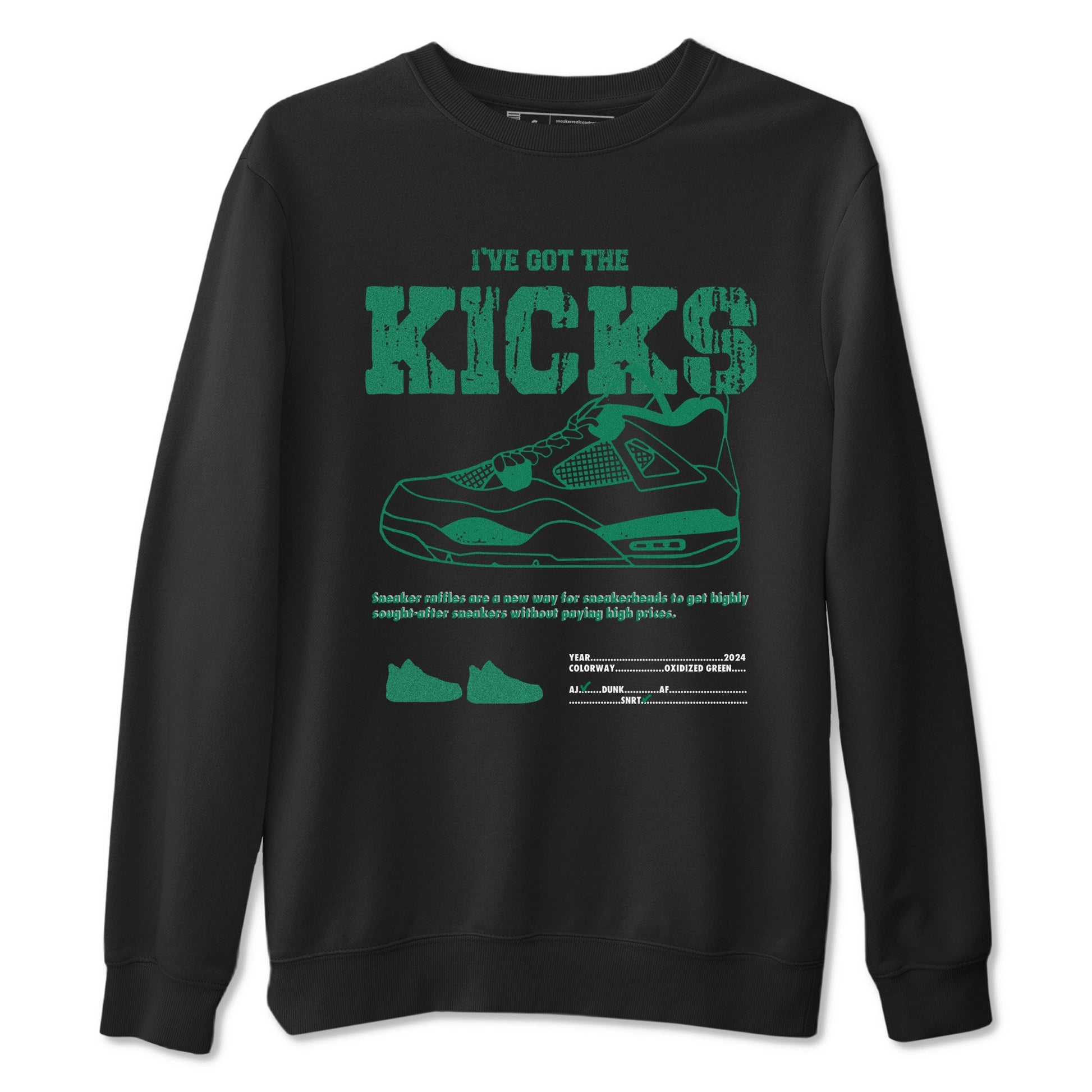4s Oxidized Green shirts to match jordans I've Got The Kicks sneaker match tees Air Jordan 4 Oxidized Green SNRT Sneaker Tees streetwear brand Black 2 unisex cotton tee