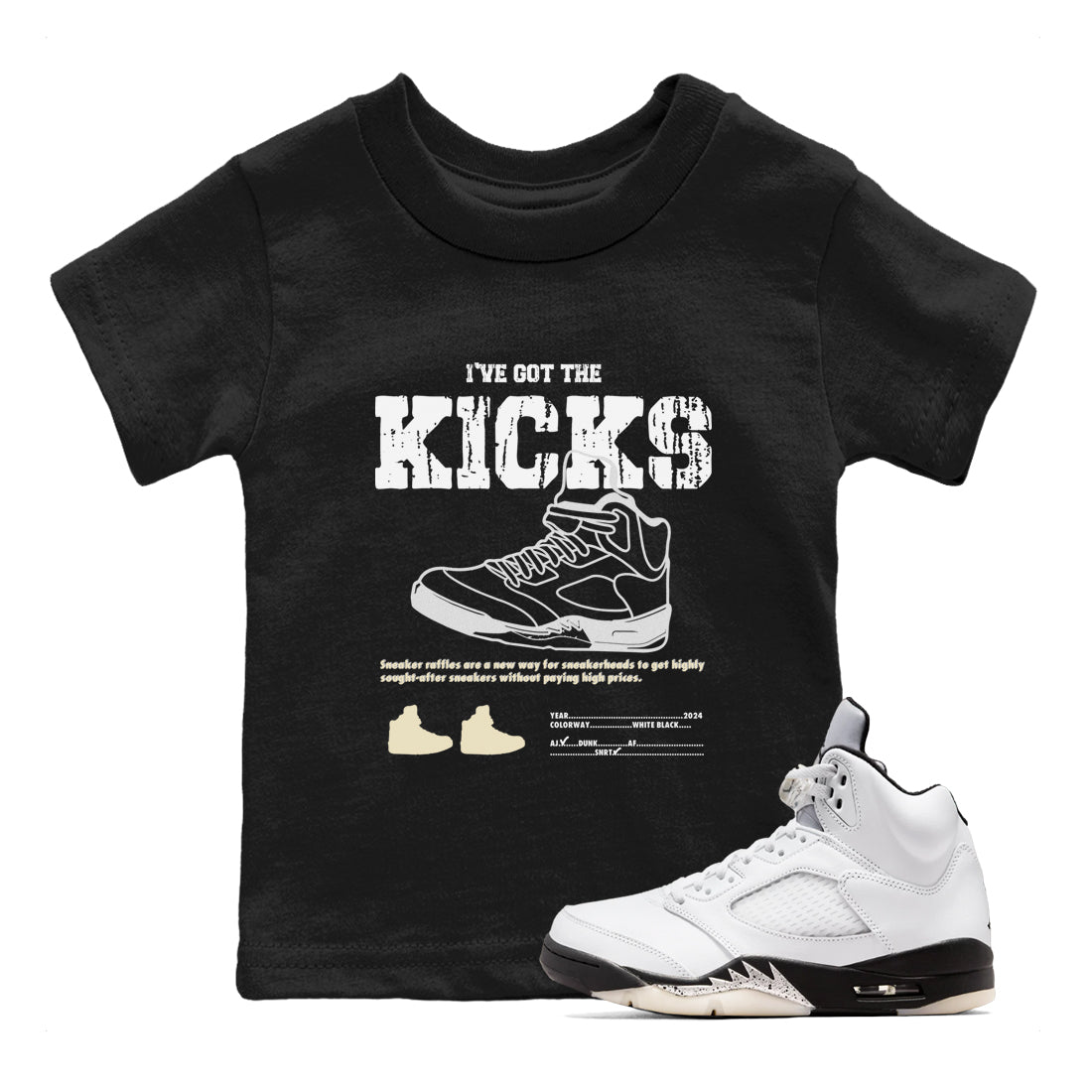 5s White Black shirts to match jordans I've Got The Kicks sneaker match tees Air Jordan 5 Retro White Black match shoes to clothes SNRT Sneaker Tees Youth Baby Black 1 tee