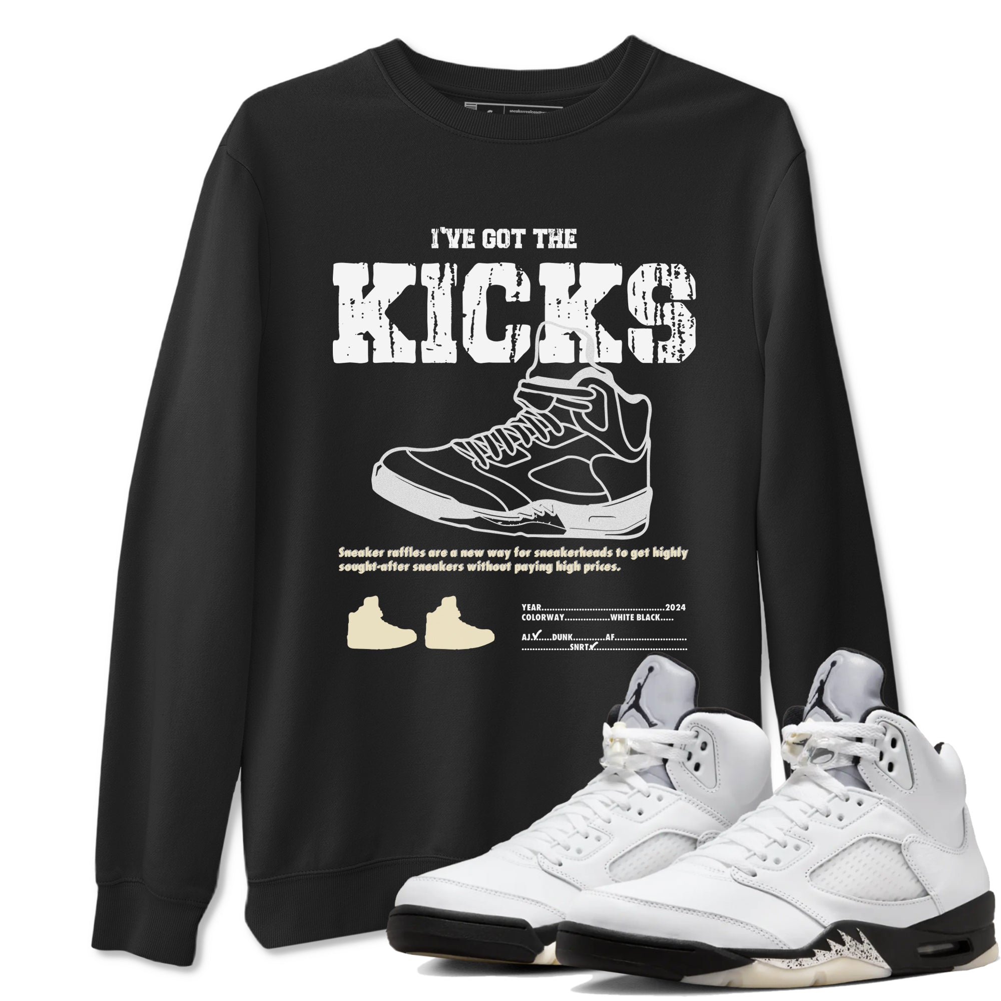 5s White Black shirts to match jordans I've Got The Kicks sneaker match tees Air Jordan 5 Retro White Black match shoes to clothes SNRT Sneaker Tees unisex cotton Black 1 shirts