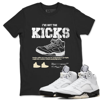 5s White Black shirts to match jordans I've Got The Kicks sneaker match tees Air Jordan 5 Retro White Black match shoes to clothes SNRT Sneaker Tees unisex cotton Black 1 shirts