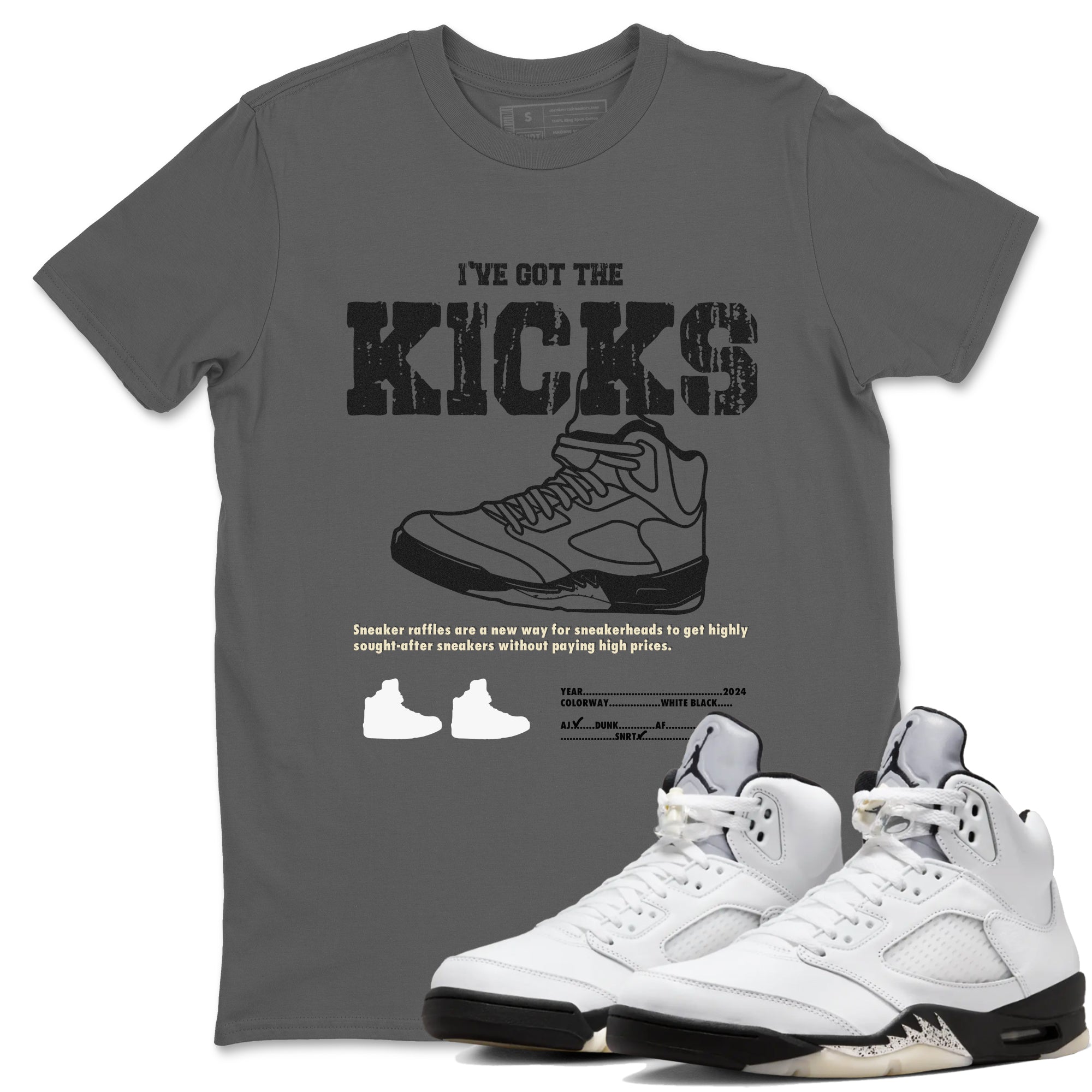 5s White Black shirts to match jordans I've Got The Kicks sneaker match tees Air Jordan 5 Retro White Black match shoes to clothes SNRT Sneaker Tees unisex cotton Cool Grey 1 shirts
