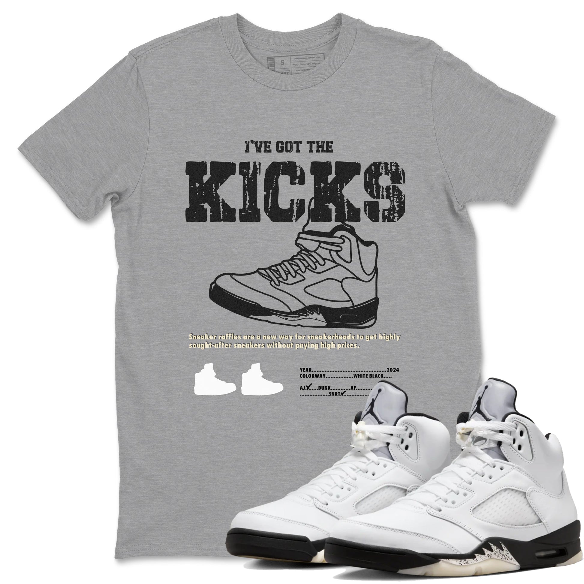 5s White Black shirts to match jordans I've Got The Kicks sneaker match tees Air Jordan 5 Retro White Black match shoes to clothes SNRT Sneaker Tees unisex cotton Heather Grey 1 shirts