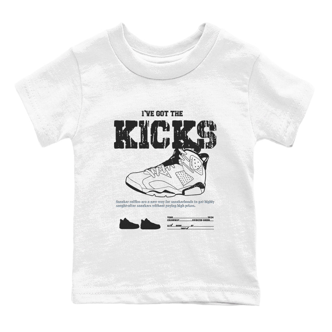 AJ6 White Black shirts to match jordans I've Got The Kicks sneaker match tees Air Jordan 6 White Black SNRT Sneaker Tees streetwear brand Baby and Youth White 2 cotton tee