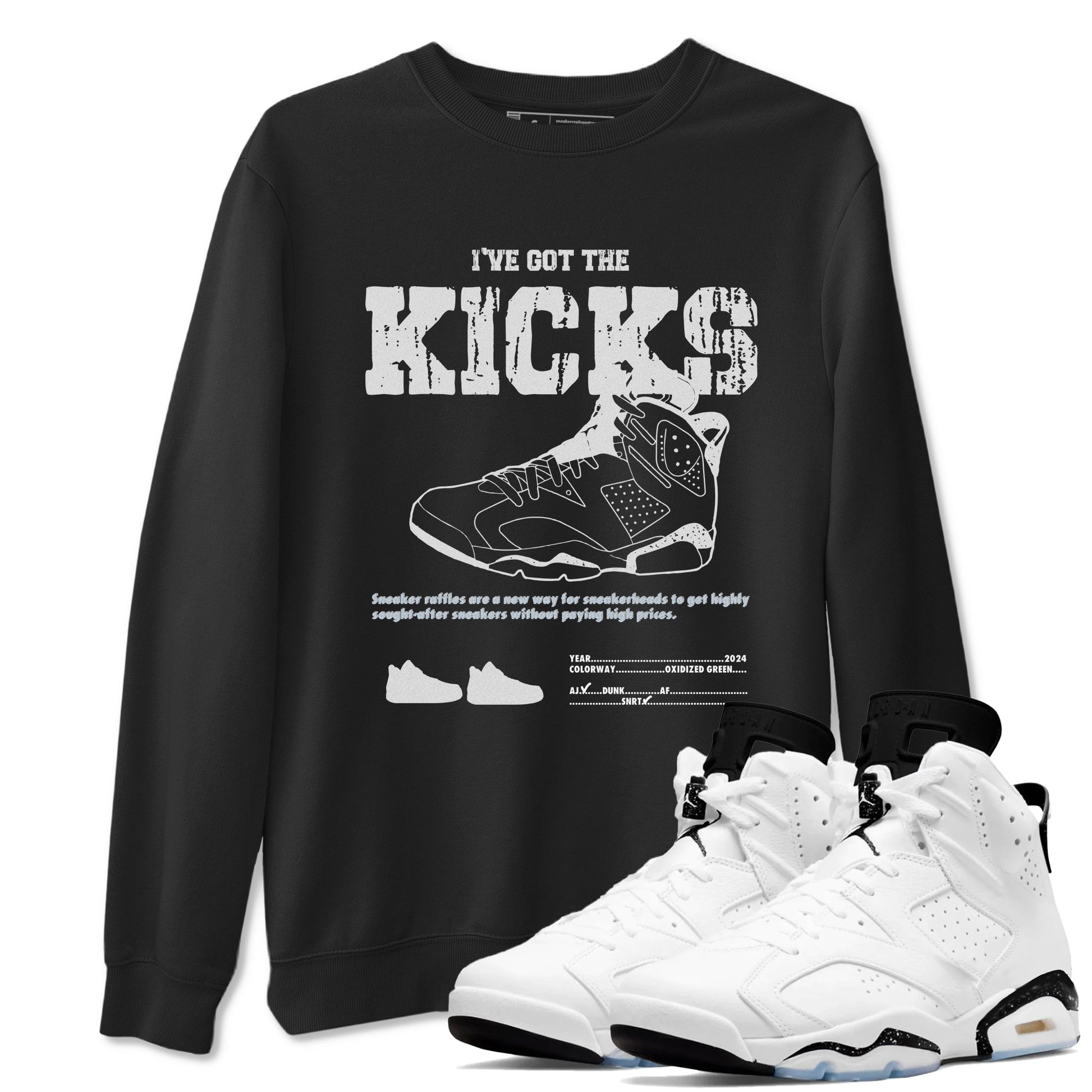 AJ6 White Black shirts to match jordans I've Got The Kicks sneaker match tees Air Jordan 6 White Black SNRT Sneaker Tees streetwear brand Black 1 unisex cotton tee