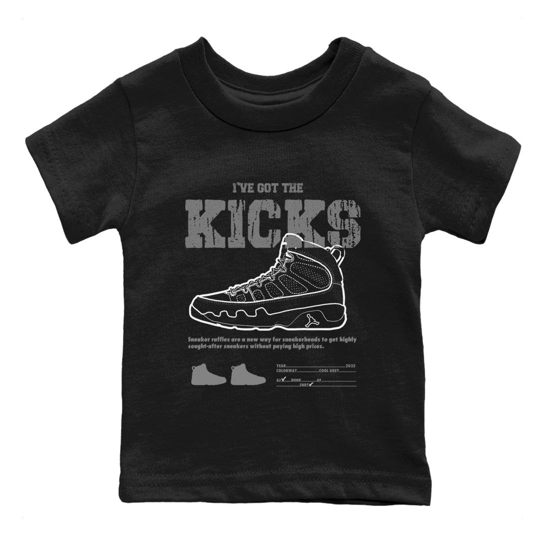 9s Cool Grey shirts to match jordans I've The Got The Kicks sneaker match tees Air Jordan 9 Retro Cool Grey match shoes to clothes SNRT Sneaker Tees Youth Baby Black 2 tee