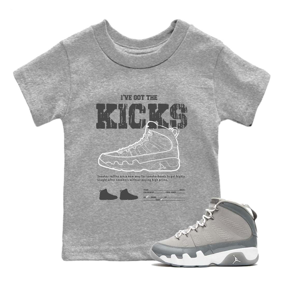 9s Cool Grey shirts to match jordans I've The Got The Kicks sneaker match tees Air Jordan 9 Retro Cool Grey match shoes to clothes SNRT Sneaker Tees Youth Baby Heather Grey 1 tee