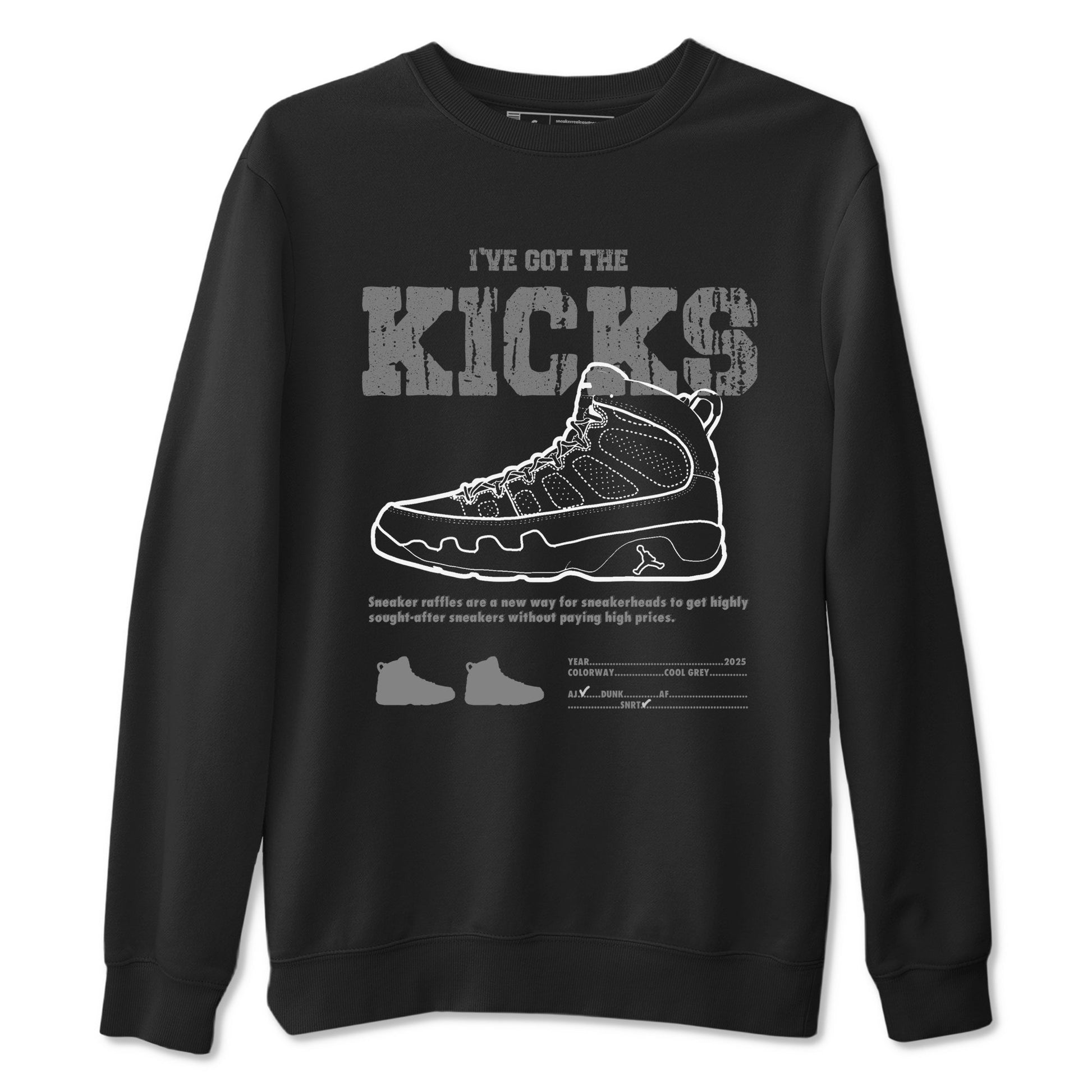 9s Cool Grey shirts to match jordans I've The Got The Kicks sneaker match tees Air Jordan 9 Retro Cool Grey match shoes to clothes SNRT Sneaker Tees unisex cotton Black 2 shirts