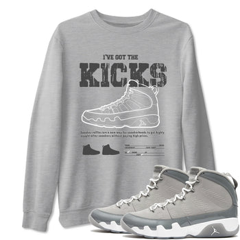 9s Cool Grey shirts to match jordans I've The Got The Kicks sneaker match tees Air Jordan 9 Retro Cool Grey match shoes to clothes SNRT Sneaker Tees unisex cotton Heather Grey 1 shirts
