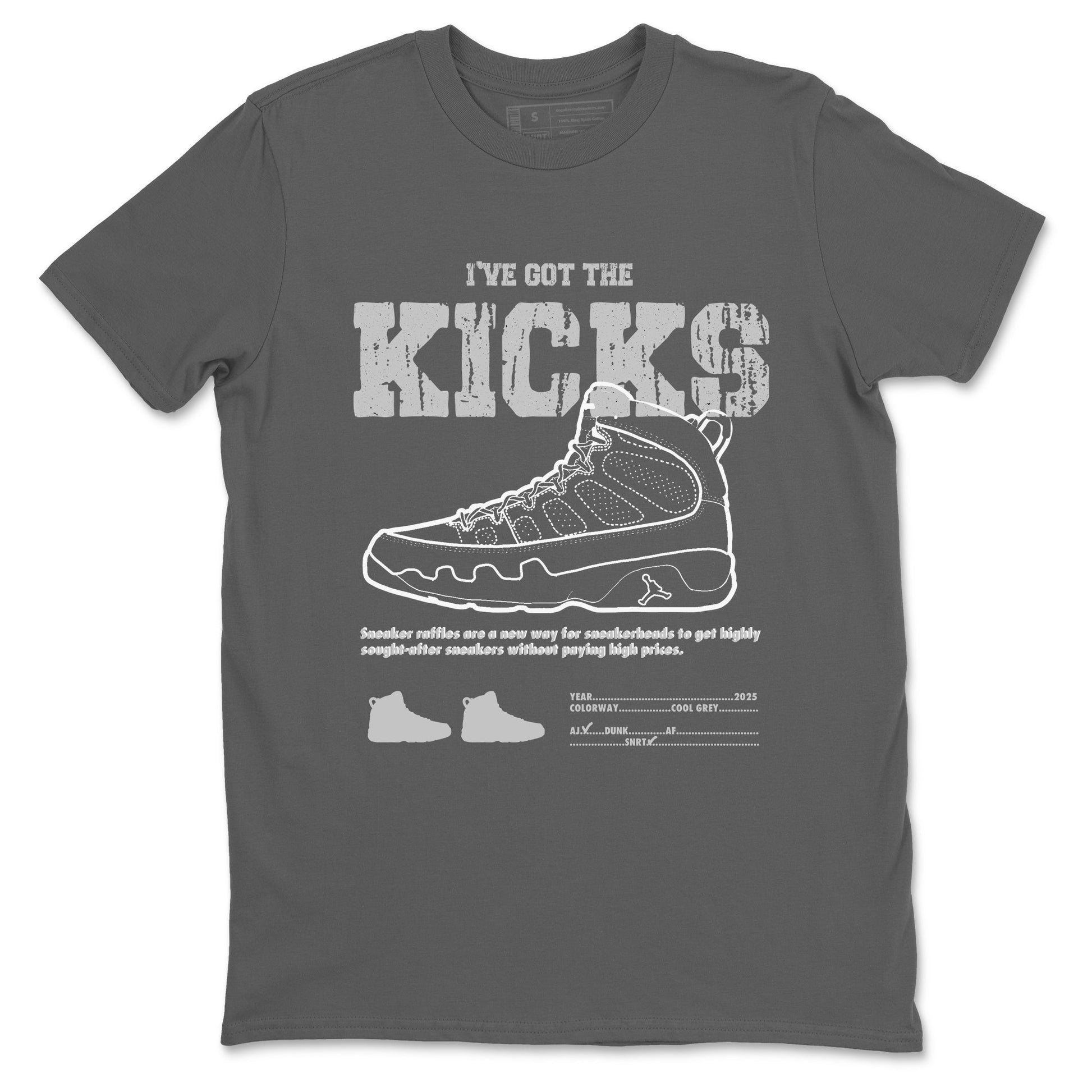 9s Cool Grey shirts to match jordans I've The Got The Kicks sneaker match tees Air Jordan 9 Retro Cool Grey match shoes to clothes SNRT Sneaker Tees unisex cotton Cool Grey 2 shirts