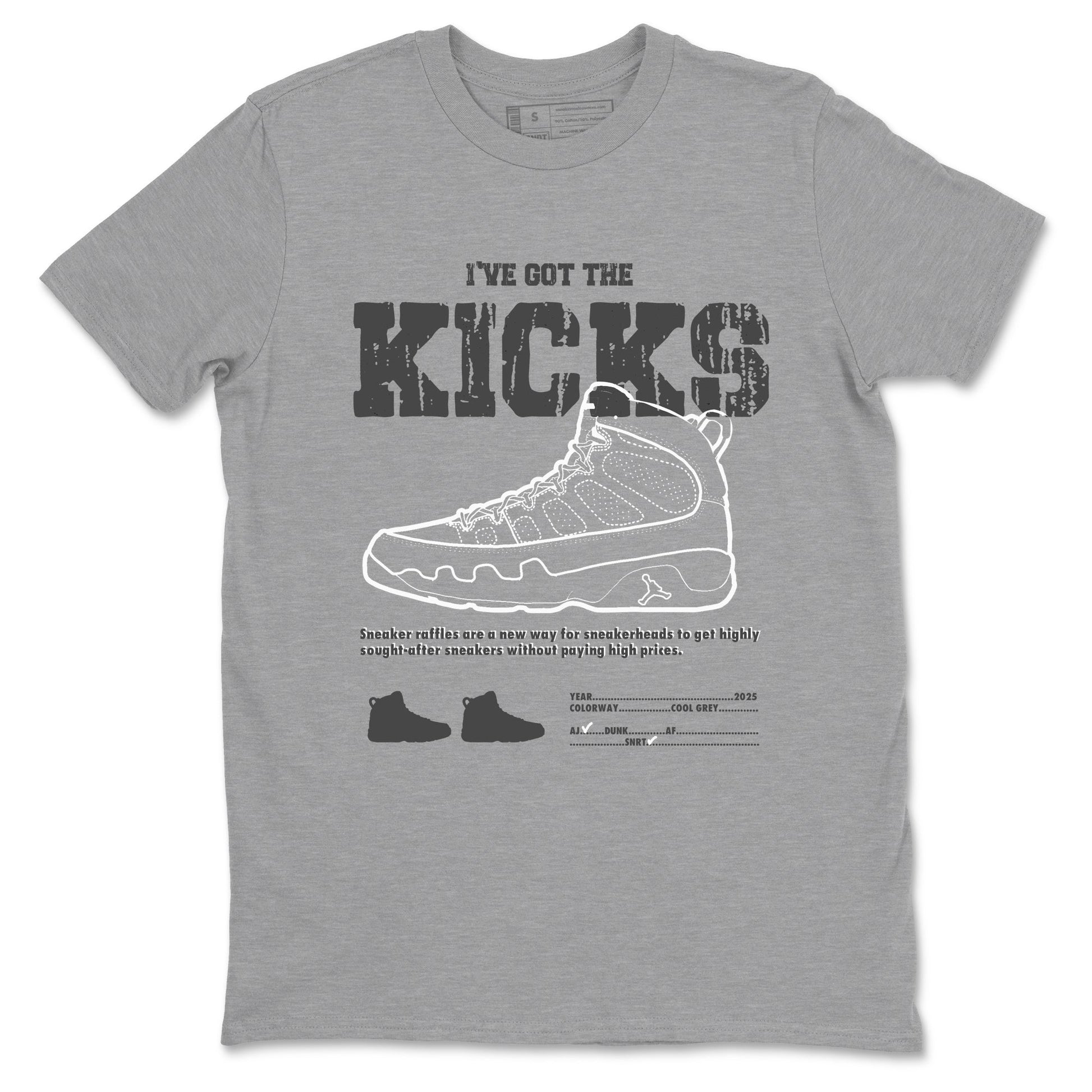9s Cool Grey shirts to match jordans I've The Got The Kicks sneaker match tees Air Jordan 9 Retro Cool Grey match shoes to clothes SNRT Sneaker Tees unisex cotton Heather Grey 2 shirts